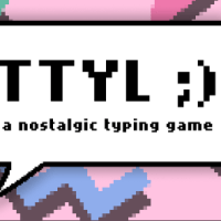 TTYL: A Nostalgic Typing&nbsp;Game